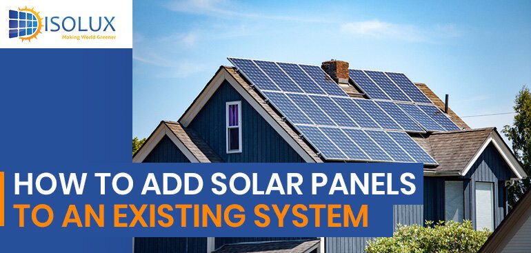 Adding Solar Panels To An Existing System