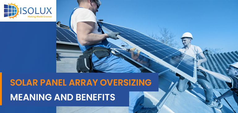 Solar panel array oversizing