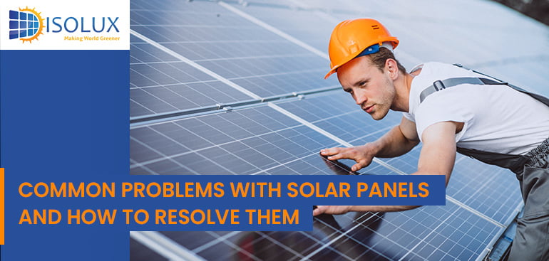 Common Problems with Solar Panels