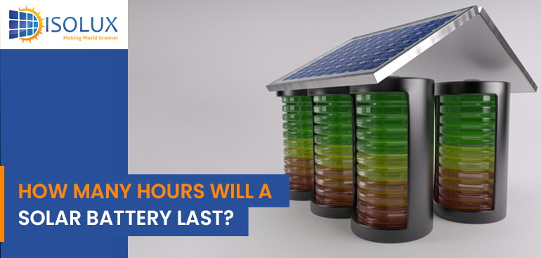 How Many Hours Will A Solar Battery Last