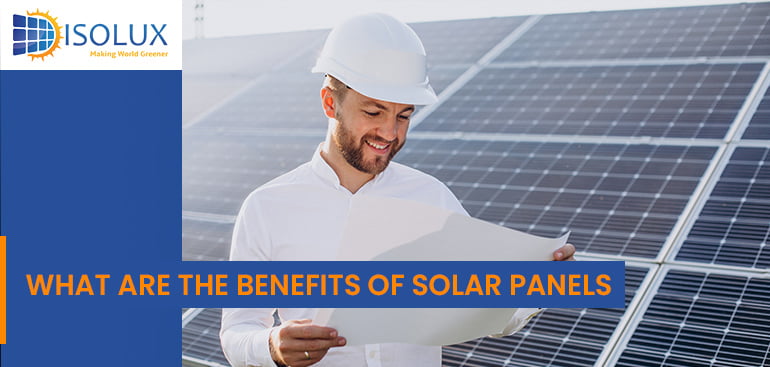 What are the Benefits of Solar Panels