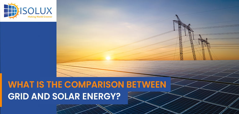Comparison Between Grid and Solar Energy