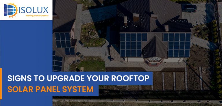 Signs to Upgrade Your Rooftop Solar Panel System