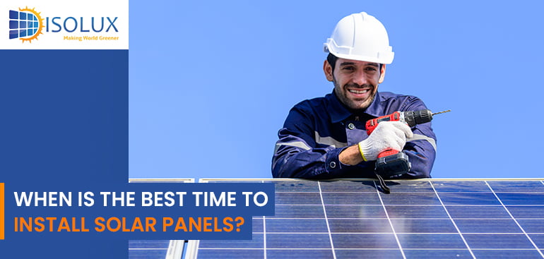 When is the Best Time to Install Solar Panels