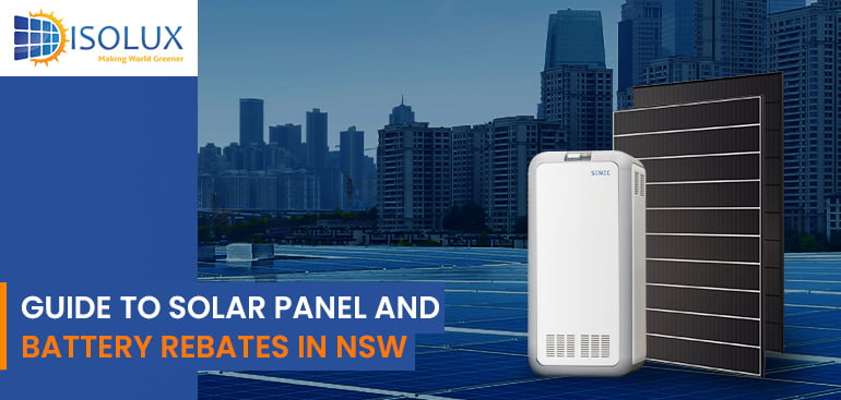 Guide to Solar Panel and Battery Rebates in NSW