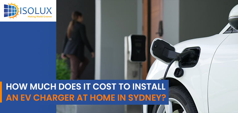 EV Charger Installation Cost Sydney