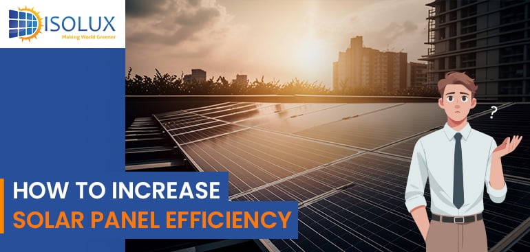 Increase Solar Panel Efficiency