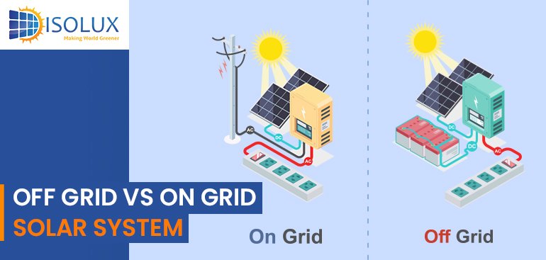 Off Grid Vs On Grid Solar System