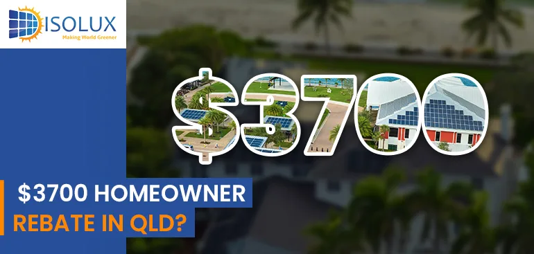 $3700 Homeowner Rebate in QLD