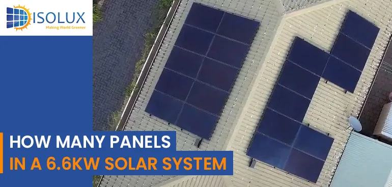 How Many Panels in a 6.6 kw solar system