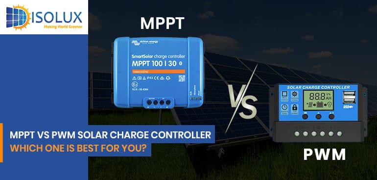 MPPT vs PWM Solar Charge Controller