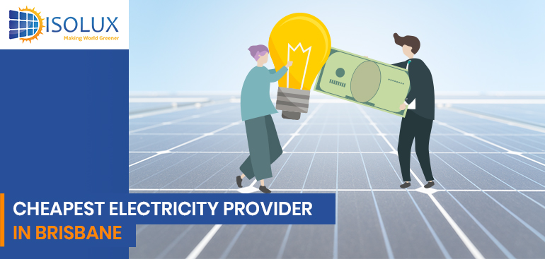 Cheapest Electricity Provider in Brisbane